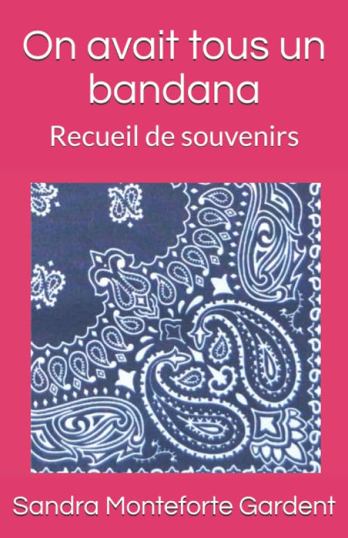 On avait tous un bandana: Recueil de souvenirs book