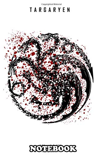 Notebook: Got Targaryen , Journal for Writing, College Ruled Size 6" x 9", 110 Pages Books