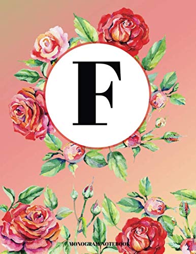 F Monogram Notebook: Floral Roses Wreath Initial Cover for Girls and Women School and Office Handwriting Paper (Vol 1) Hobbies & Crafts