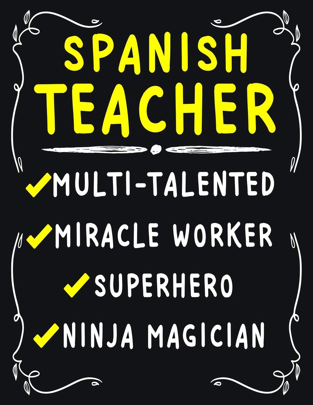Spanish Teacher Multi-Talented Miracle Worker Superhero Ninja Magician: Spanish Teacher Weekly Monthly 2020 Planner Organizer,Calendar Schedule,Inspirational Quotes Includes Quotes & Holidays Law
