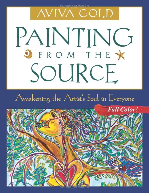Painting From the Source: Awakening the Artist's Soul in Everyone Education & Training