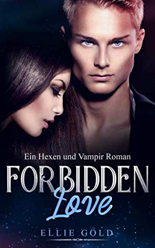 Forbidden Love: Ein Hexen und Vampir Roman (Fantasy Romance, Band 1) Manga