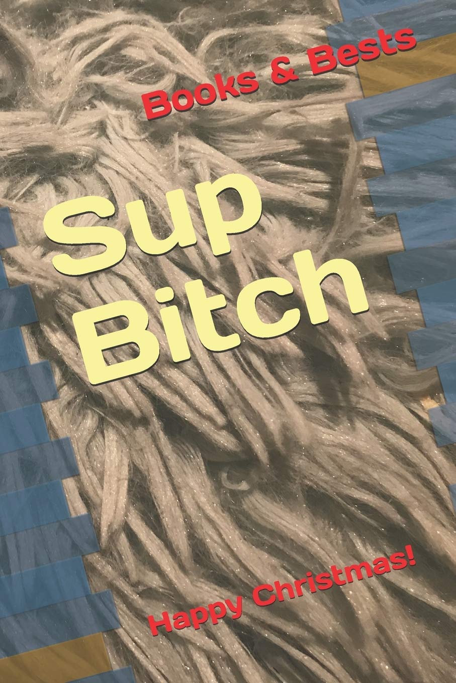 Sup Bitch: Happy Christmas! (Slang Journals, Band 1) Essays & Short Stories