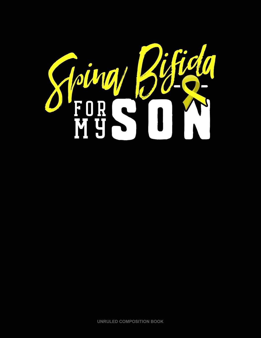 Spina Bifida For My Son: Unruled Composition Book Essays & Short Stories