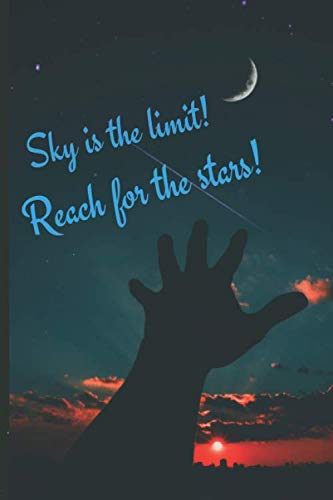Sky is the limit! Reach for the stars! Essays & Short Stories