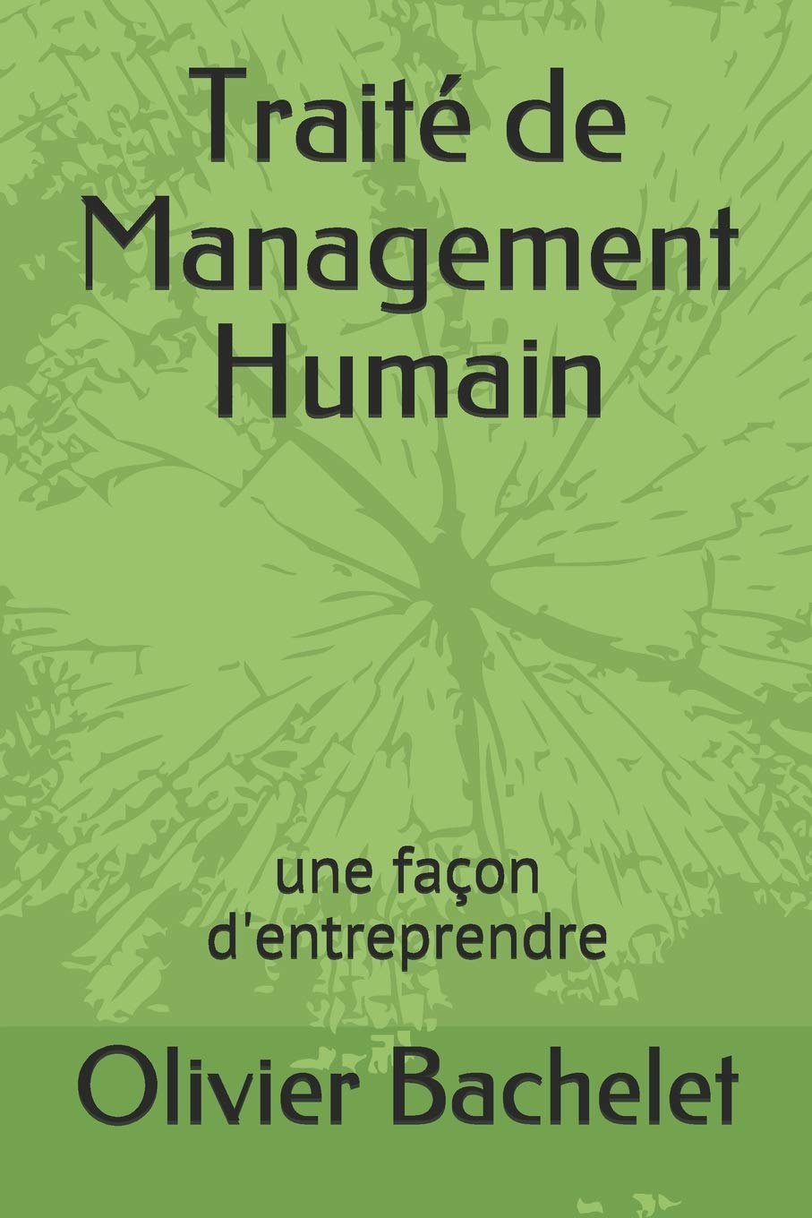 Traité de Management Humain: une façon d'entreprendre Study Guides