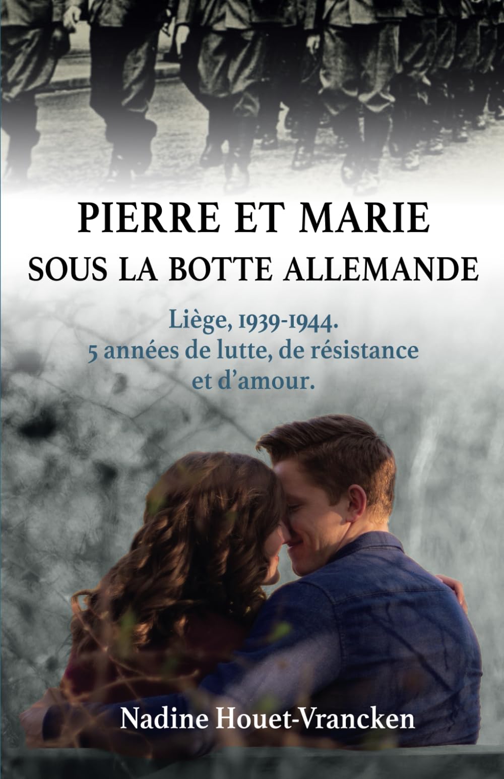 PIERRE ET MARIE SOUS LA BOTTE ALLEMANDE Historical Fiction