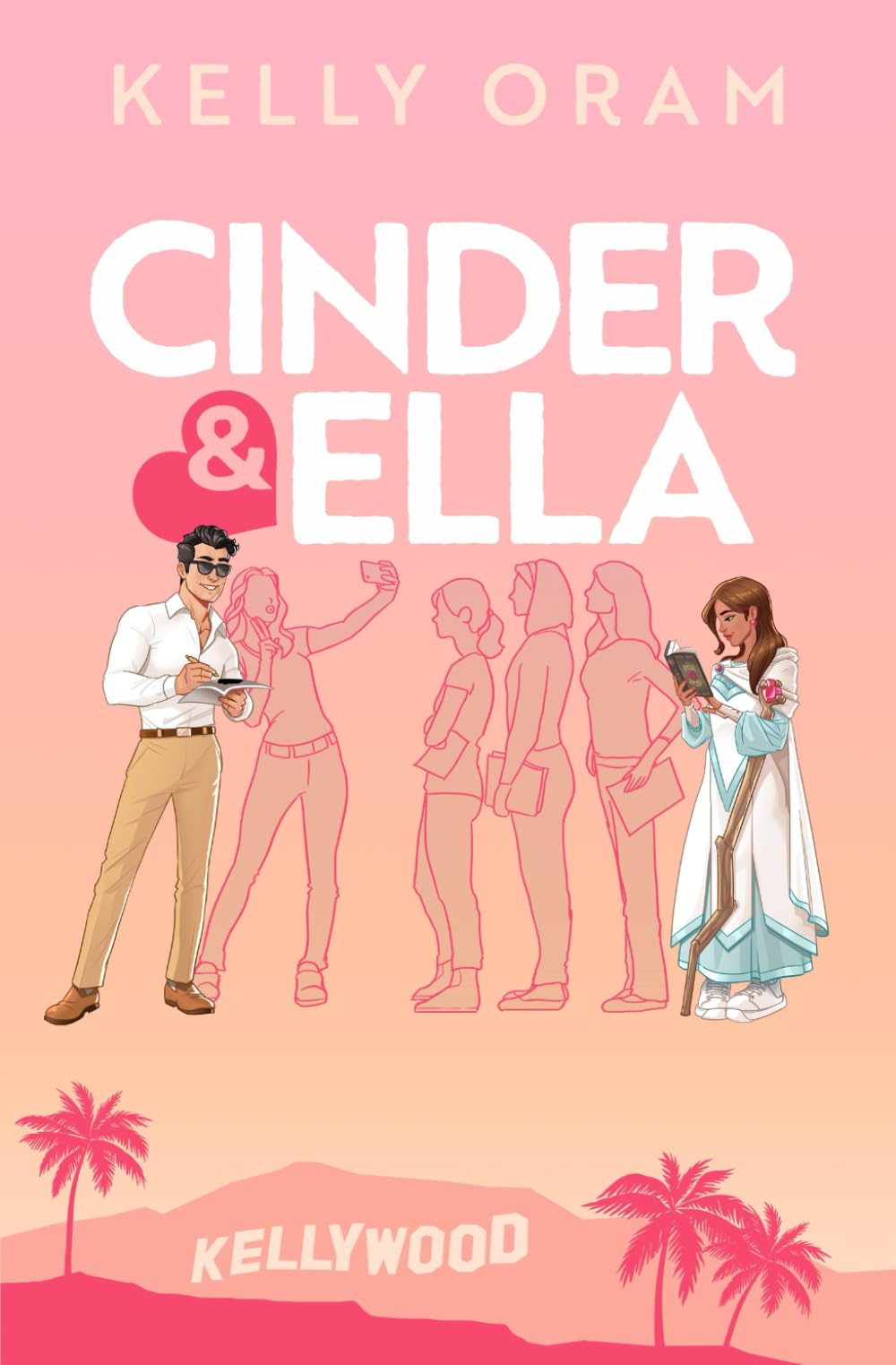 Cinder & Ella (Kellywood, Band 3) Romance