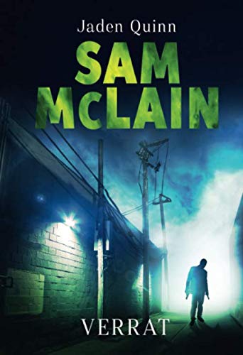 Sam McLain: Verrat (Die McLain Reihe, Band 2) Suspense & Thrillers