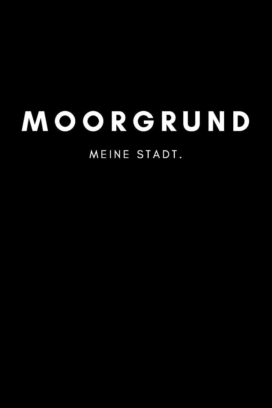 Moorgrund: Notizbuch, Notizblock, Notebook | Punktraster, Punktiert, Dotted | DIN A5 (6x9 Zoll), 120 freie Seiten | Notizen, Termine, Ideen, Skizzen, ... | Deine Stadt, Dorf, Region, Liebe und Heimat Books