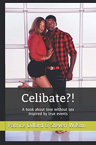 Celibate?!: A book about love without sex Inspired by true events Partnership & Love