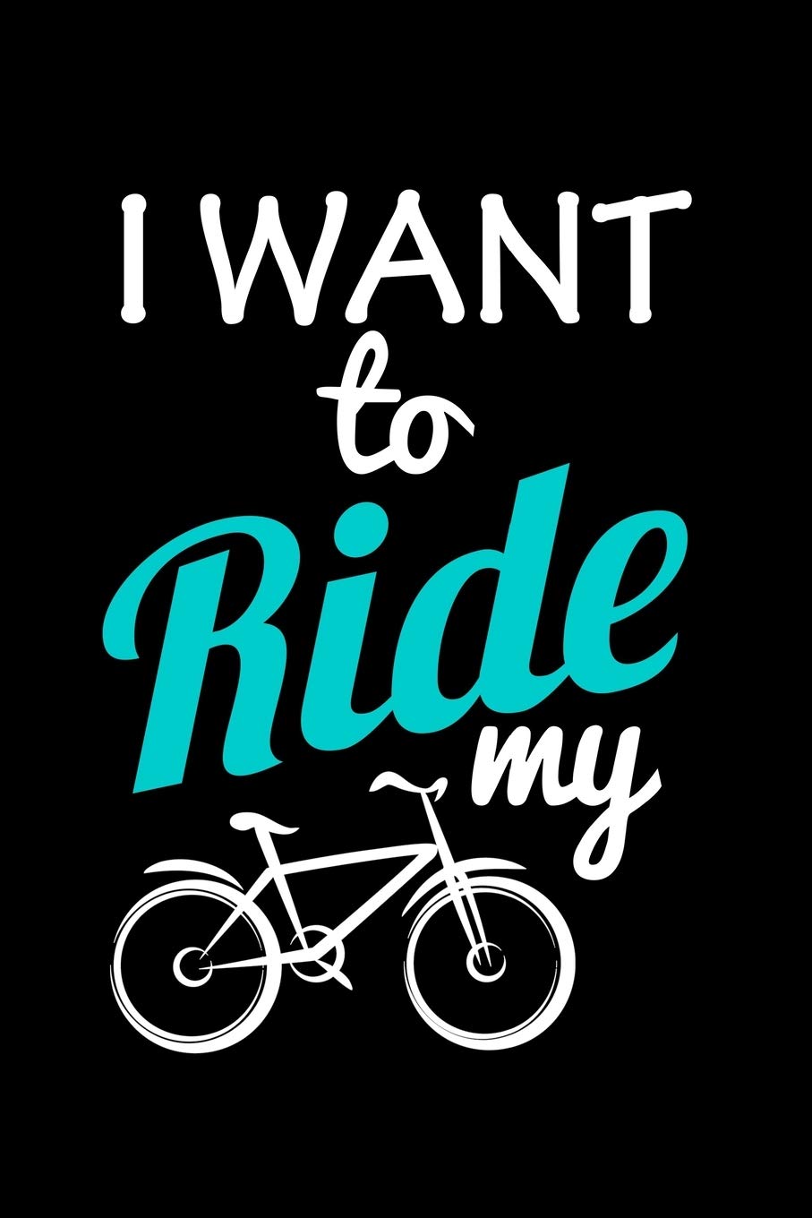 I Want To Ride My Bike: 110 Game Sheets - 660 Tic-Tac-Toe Blank Games | Soft Cover Book For Kids For Traveling & Summer Vacations | Mini Game | Clever ... X 22.86 Cm | Single Player | Funny Great Gift Books