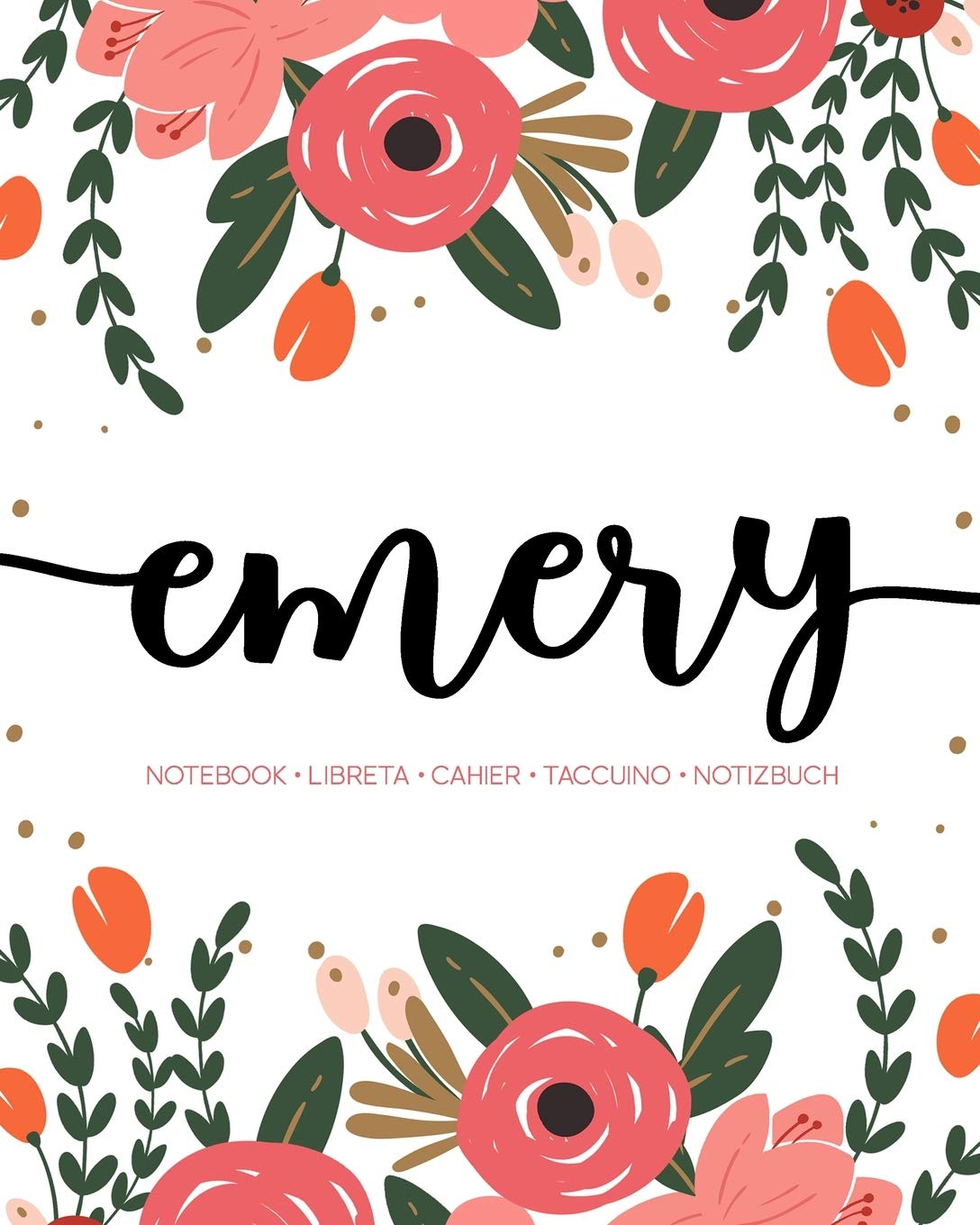 Emery: Notebook | Libreta | Cahier | Taccuino | Notizbuch: 110 pages paginas seiten pagine: Modern Florals First Name Notebook in Coral, Pink & Orange on White ACH389c Lifestyle