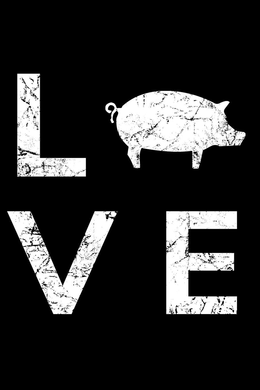 Love: liniertes Notizbuch A5 mit einem Schwein für einen Landwirt oder eine Landwirtin in der Landwirtschaft Books