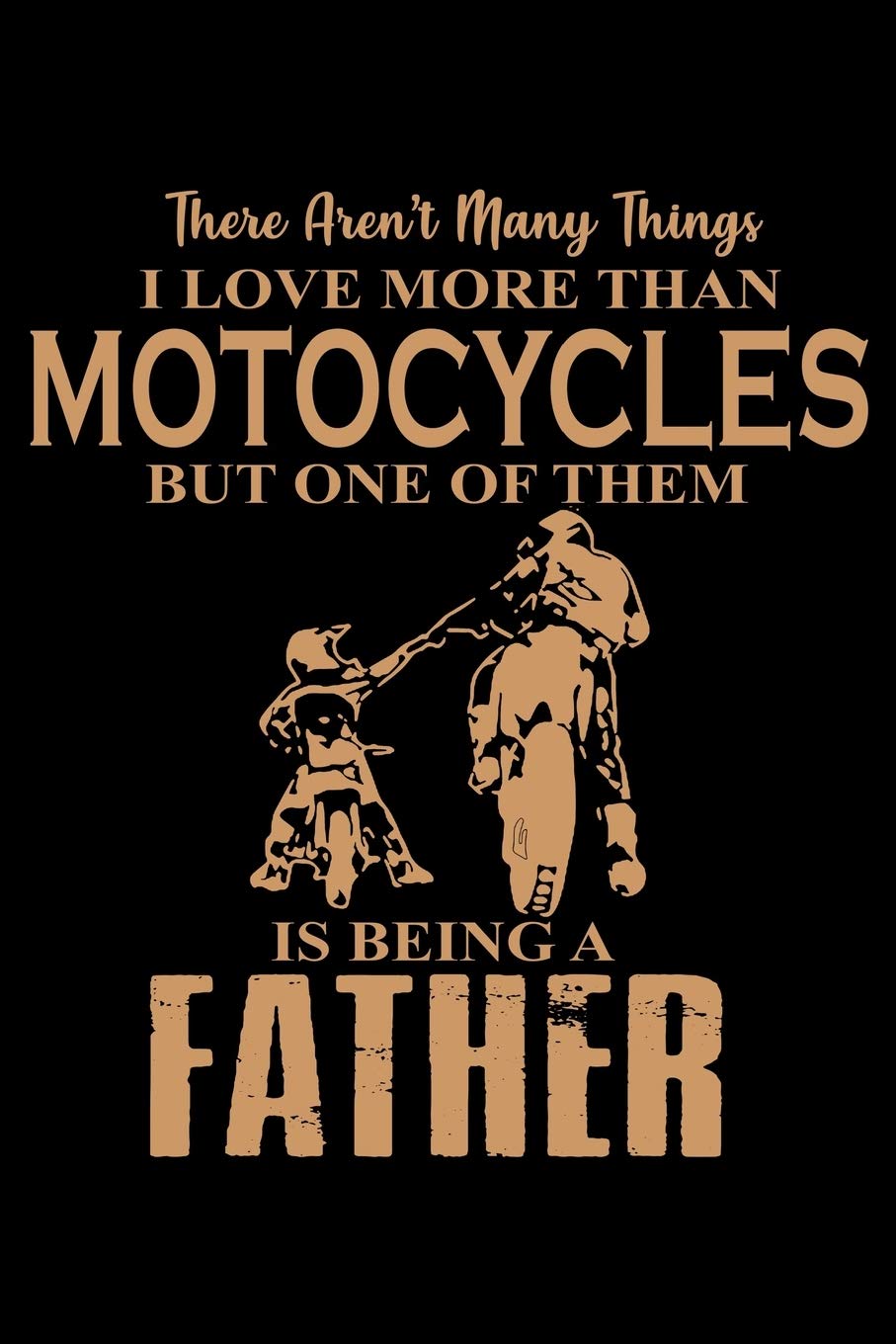 There Aren't Many Things I Love More Than Riding But One Of Them Is Being A Father: 110 Game Sheets - 660 Tic-Tac-Toe Blank Games | Soft Cover Book ... Kids | 110 Lined Pages | 6 X 9 In | 15.24 X Books
