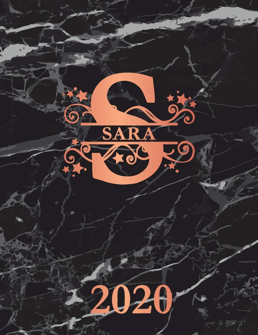 Sara: 2020. Personalized Name Weekly Planner 2020. Monogram Letter S Notebook Planner. Black Marble & Rose Gold Cover. Datebook Calendar Schedule Essays & Short Stories