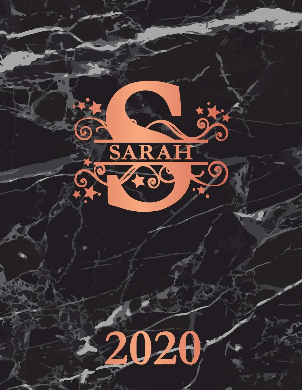 Sarah: 2020. Personalized Name Weekly Planner 2020. Monogram Letter S Notebook Planner. Black Marble & Rose Gold Cover. Datebook Calendar Schedule Essays & Short Stories