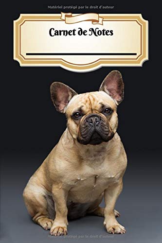Carnet De Notes: Bouledogue | Chiot ou Chien | A5 139 Pages Avec Papier Pointillé | Bullet Journal | Art Notes | Cahier | Dotted Journal | Notebook | Espace pour votre nom, classe, cours Pets