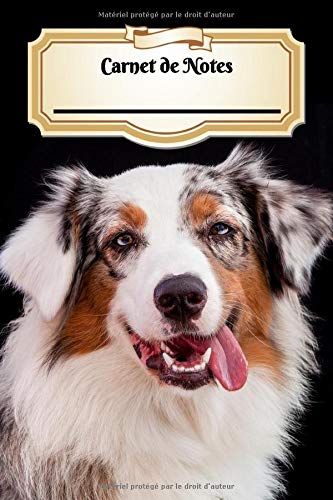 Carnet De Notes: Berger Australien | Chiot ou Chien | A5 139 Pages Avec Papier Pointillé | Bullet Journal | Art Notes | Cahier | Dotted Journal | Notebook | Espace pour votre nom, classe, cours Pets