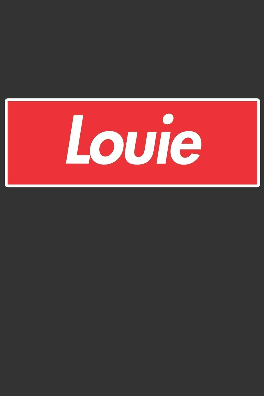 Louie: Louie Planner Calendar Notebook Journal, Personal Named Firstname Or Surname For Someone Called Louie For Christmas Or Birthdays This Makes The Perfect Personolised Custom Name Gift For Louie Essays & Short Stories