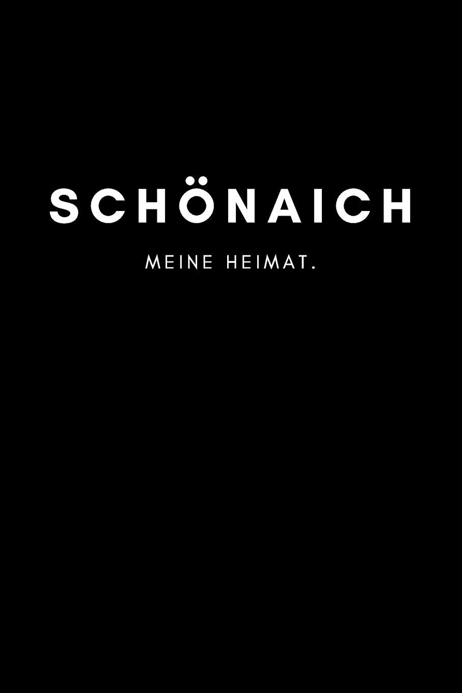 Schönaich: Notizbuch, Notizblock, Notebook | Punktraster, Punktiert, Dotted | DIN A5 (6x9 Zoll), 120 Seiten | Notizen, Termine, Ideen, Skizzen, ... | Deine Stadt, Dorf, Region, Liebe und Heimat Books