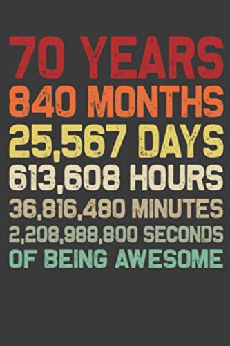70 Years Of Being Awesome: 70th Birthday Gift for 70 Years Old Women and Men - Wide Ruled 6x9 Inch 110 Pages Funny Writing Gifts for Mom, Dad, Wife, ... Writing Notes, To-Do List and Brainstorming Essays & Short Stories