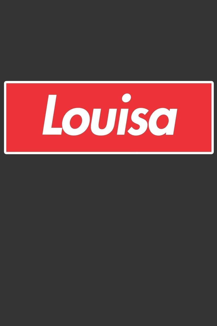 Louisa: Louisa Planner Calendar Notebook Journal, Personal Named Firstname Or Surname For Someone Called Louisa For Christmas Or Birthdays This Makes ... Personolised Custom Name Gift For Louisa Essays & Short Stories