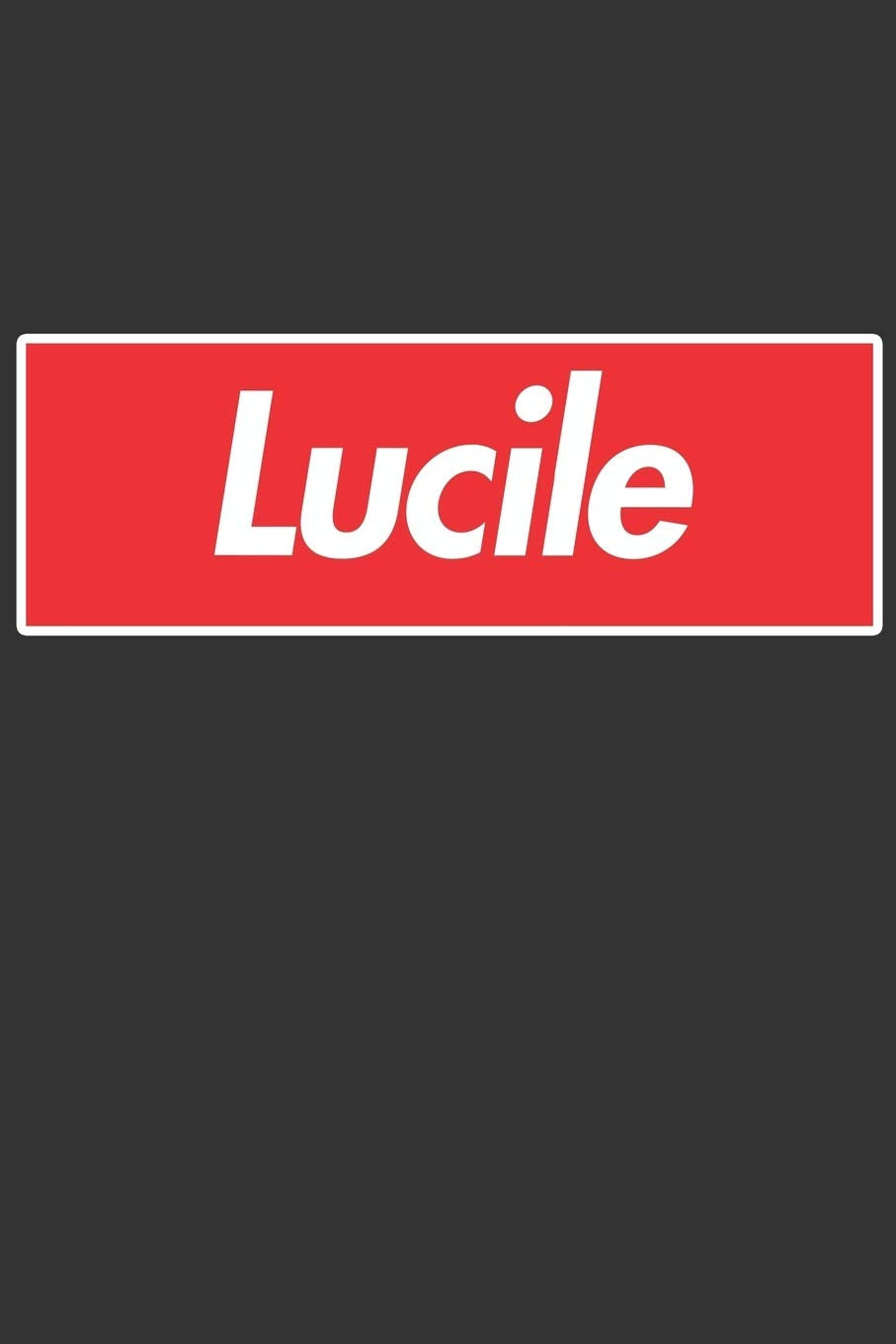 Lucile: Lucile Planner Calendar Notebook Journal, Personal Named Firstname Or Surname For Someone Called Lucile For Christmas Or Birthdays This Makes ... Personolised Custom Name Gift For Lucile Essays & Short Stories
