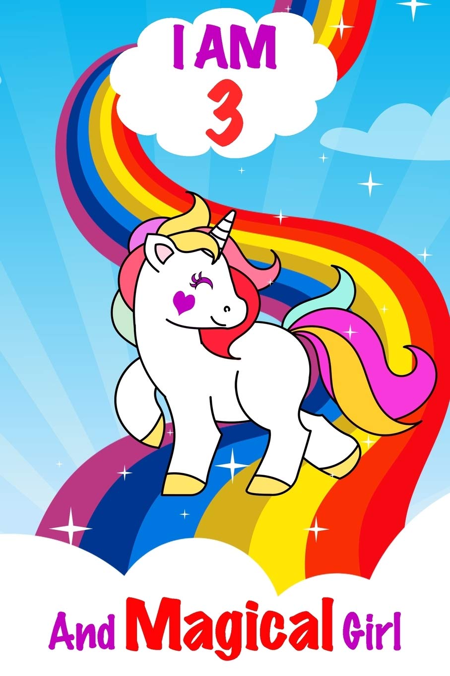I am 3 and Magical Girl: Unicorn Journal A Happy Birthday 3 Years Old Unicorn Activity Journal Notebook for Kids, 3 Year Old Birthday Gift for Girls! Birthday Unicorn Journal for Girls Essays & Short Stories