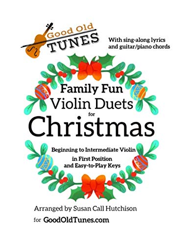Family Fun Violin Duets for Christmas: with Sing-Along Lyrics and Guitar/Piano Chords (Good Old Tunes Violin Music) Sheet Music