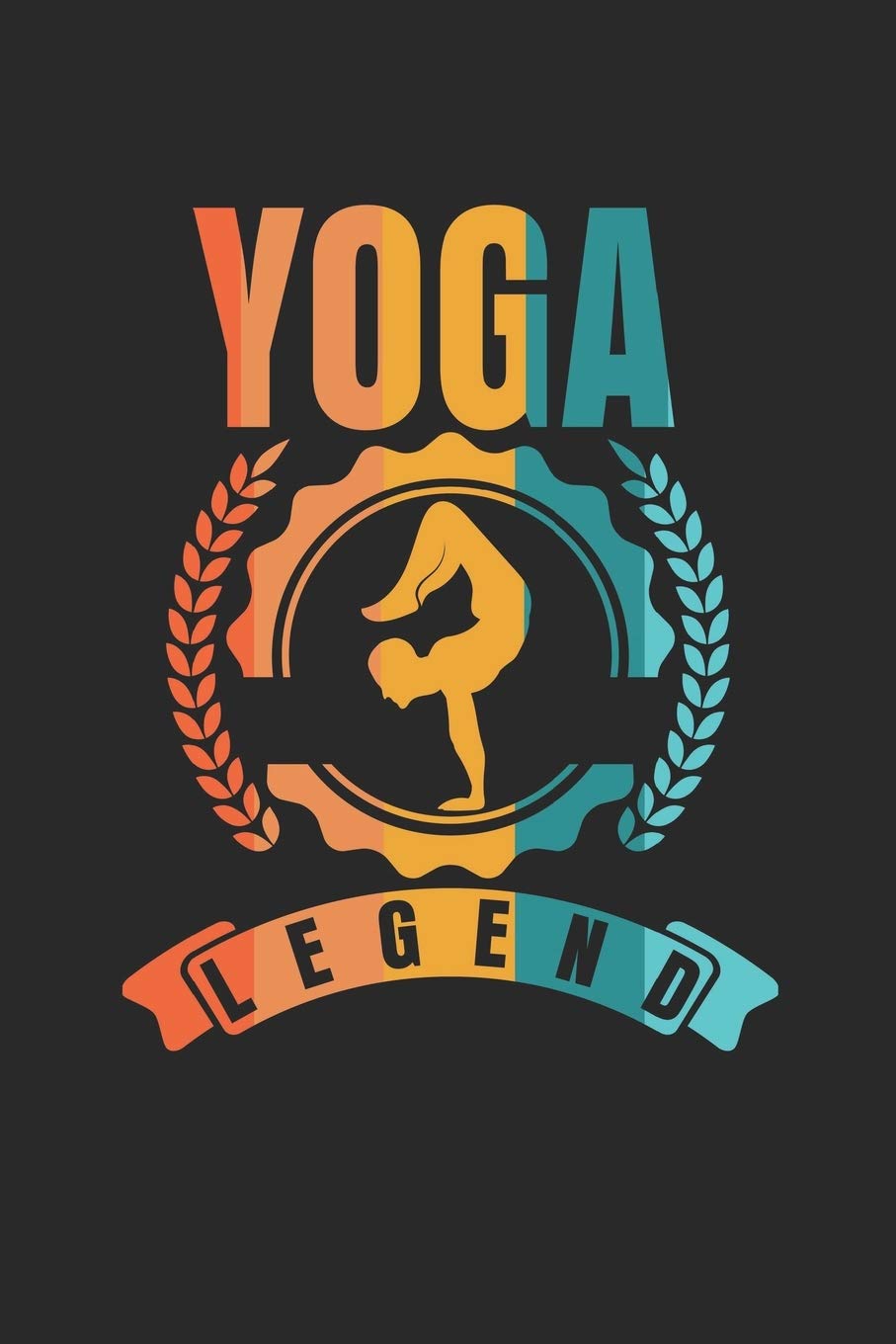 Yoga Legend: Notebook / Diary / Organizer / 120 lined pages / 6x9 inch Lifestyle