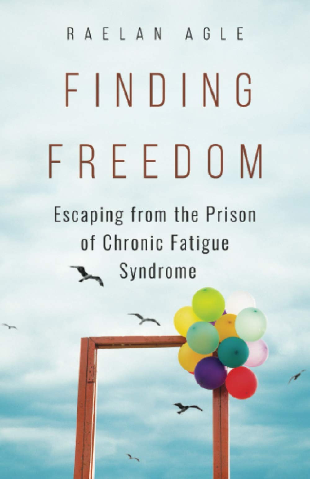 Finding Freedom: Escaping from the Prison of Chronic Fatigue Syndrome Memories