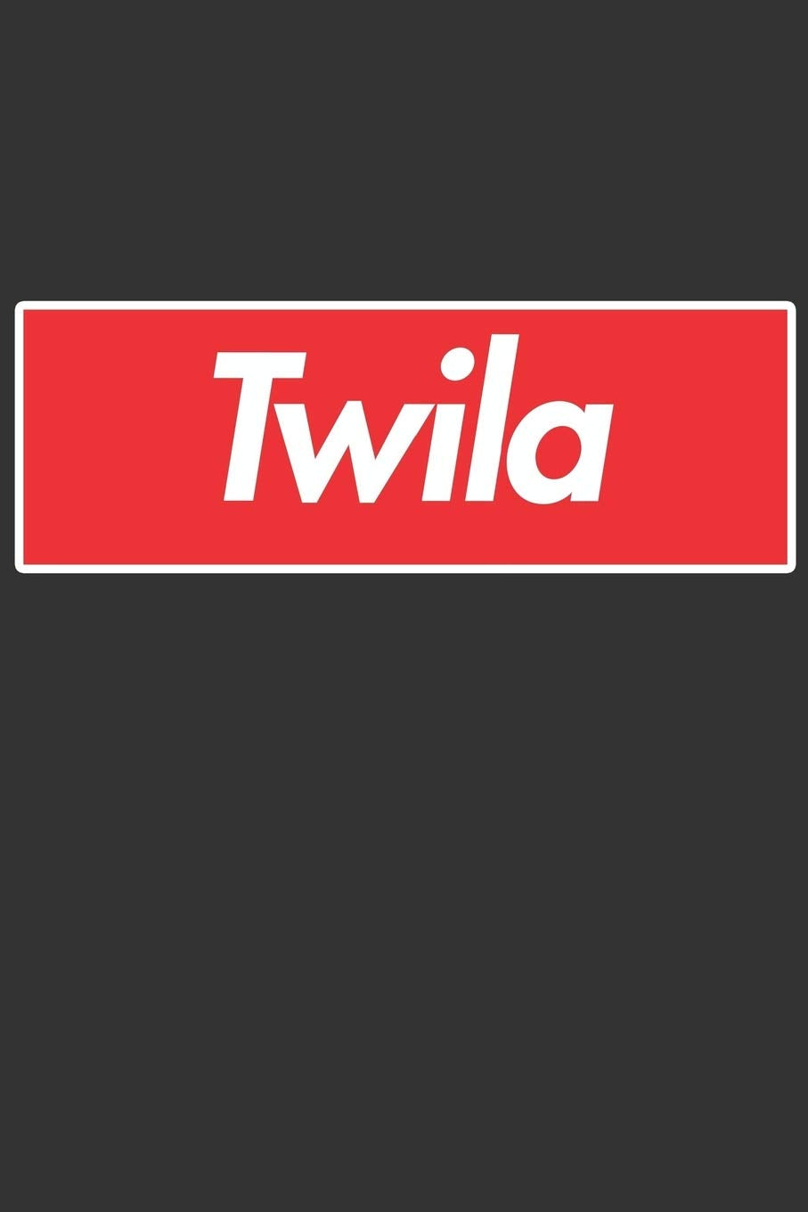 Twila: Twila Planner Calendar Notebook Journal, Personal Named Firstname Or Surname For Someone Called Twila For Christmas Or Birthdays This Makes The Perfect Personolised Custom Name Gift For Twila Essays & Short Stories