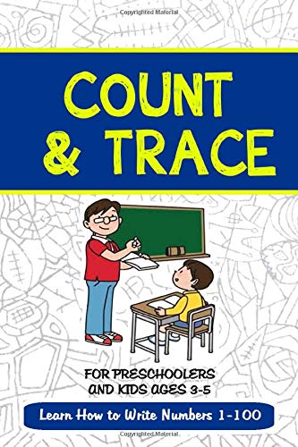 Count & Trace: Number Tracing Ages 3-5 ; 1-100 numbers Study Guides