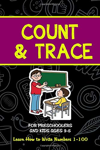 Count & Trace: Number Tracing Ages 3-5 ; 1-100 numbers Study Guides