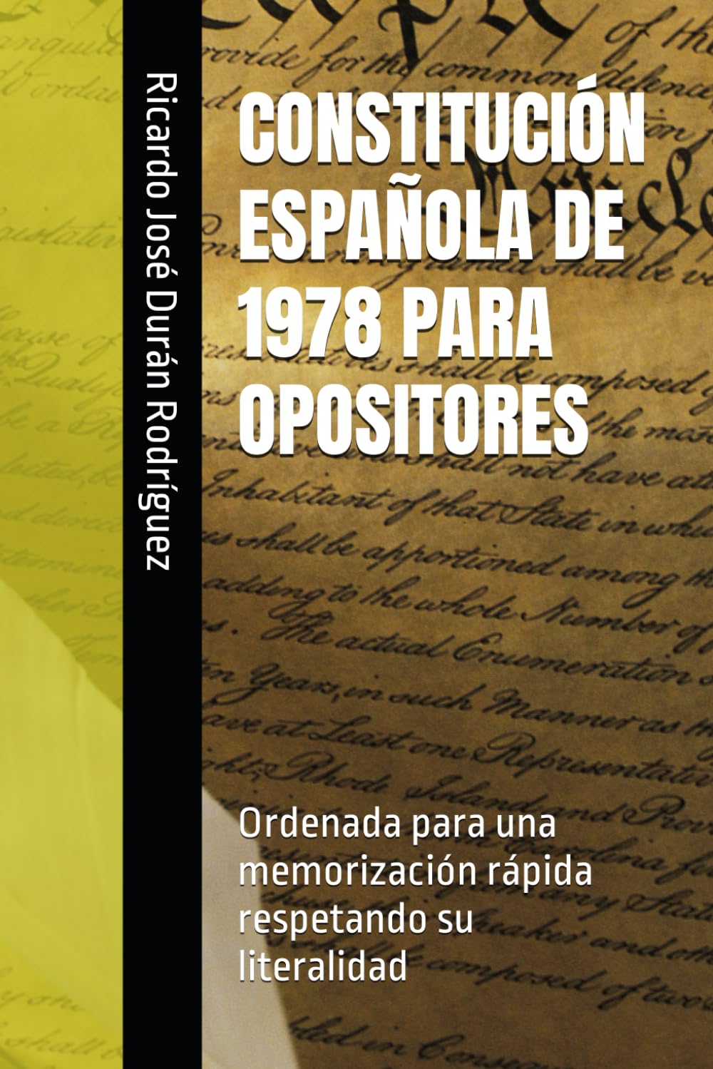 CONSTITUCIÓN ESPAÑOLA DE 1978 PARA OPOSITORES: Ordenada para una memorización rápida respetando su literalidad Law