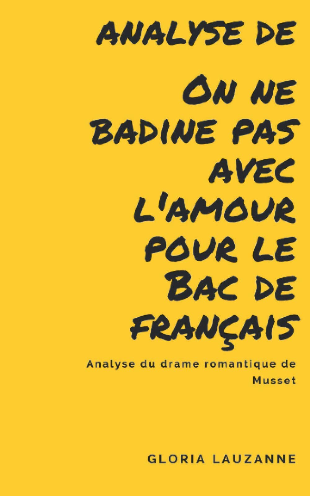 Analyse de On ne badine pas avec l'amour pour le Bac de français: Analyse du drame romantique de Musset book