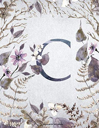 C Monogram Notebook: Floral Wreath Initial Cover for Girls and Women School and Office Journal Paper (Vol 1) Books