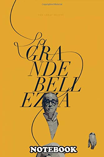 Notebook: The Great Beauty La Grande Bellezza , Journal for Writing, College Ruled Size 6" x 9", 110 Pages Books