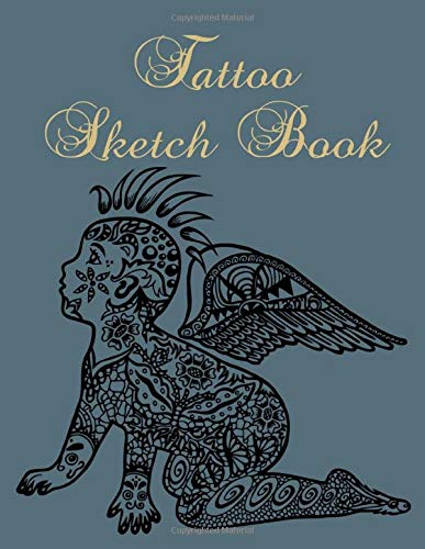 Tattoo Sketch Book: Sketchbook - for professional tattooists and students - with space to plan out the placement of the tattoo on the body - the color palette - and even pick out a couple of details. Film, Art & Culture