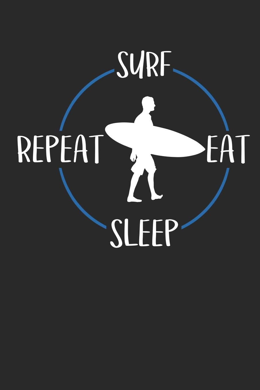 Surf Eat Sleep Repeat: Terminplaner A5 mit Wochenkalender & Monatsplaner 2020 - Geschenk für Surfer und Wellenreiter book