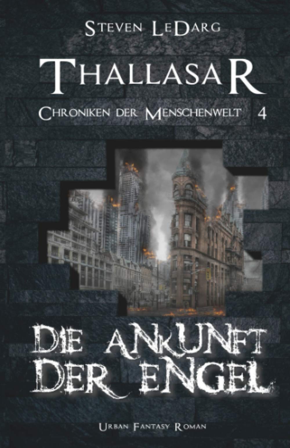 Thallasar: Die Ankunft der Engel (Chroniken der Menschenwelt, Band 4) Horror & Mystery