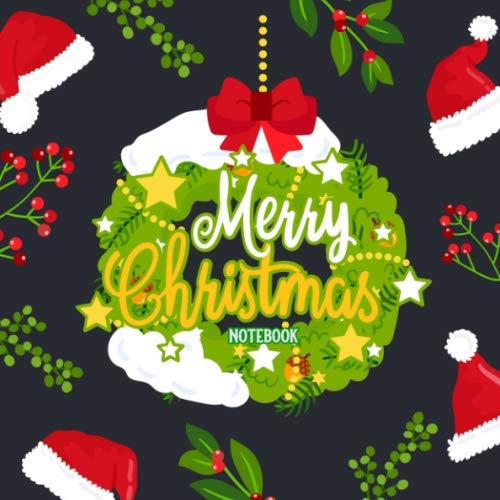 Merry Christmas Notebook: Cute Christmas Journal (Gift for Friends and Family) Hobbies & Crafts