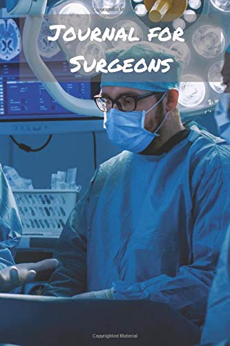 Journal for Surgeons: Blank College Rule Lined 6x9 Journal: Daily Journaling Paperback Notebook Organizer Books