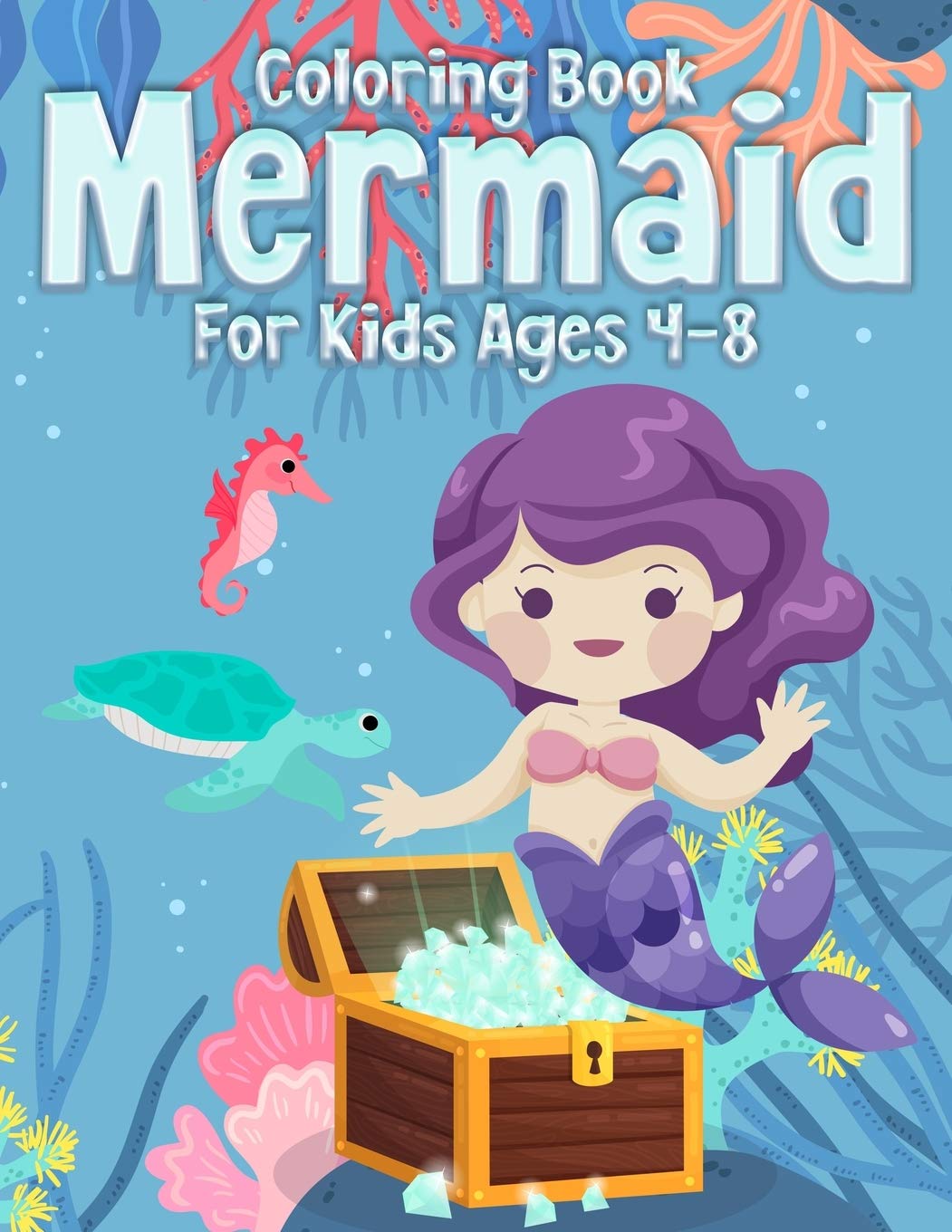 Mermaid Coloring Book for Kids Ages 4-8: Gorgeous Coloring Book with Mermaids and Sea Creatures Books