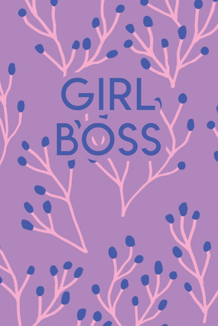 Girl Boss: 110 Blank Lined College Ruled Journal for Women Books