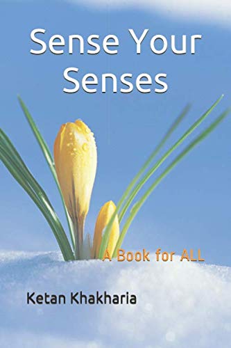 Sense Your Senses: A Book for ALL Business, Finance & Career