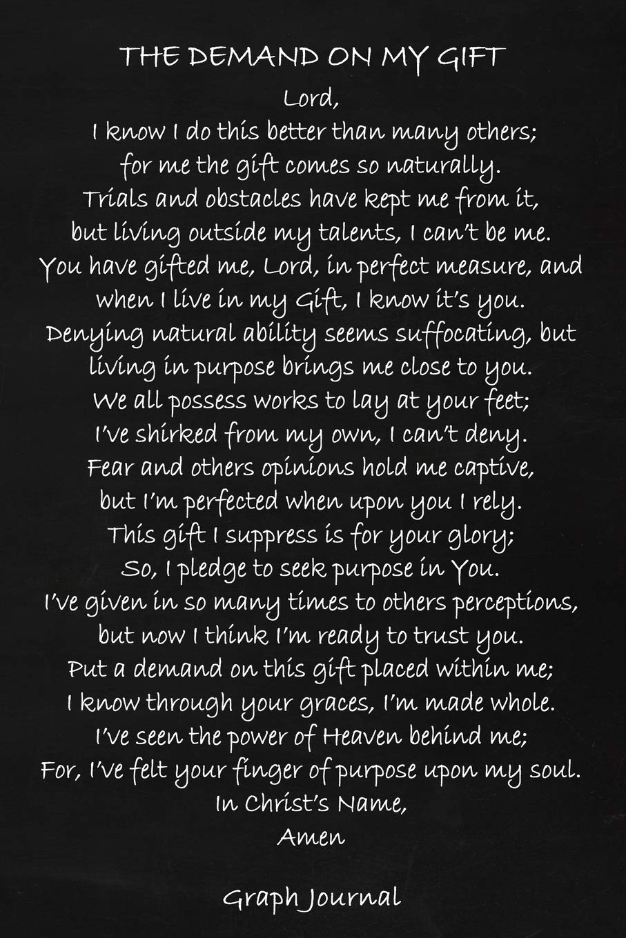 The Demand On My Gift: Faux Chalk 6x9 Men's Graph Journal With 120 Square Grid Pages, Christian Ministry Worker Gift, Christian Prayer Poem Notebook Poetry