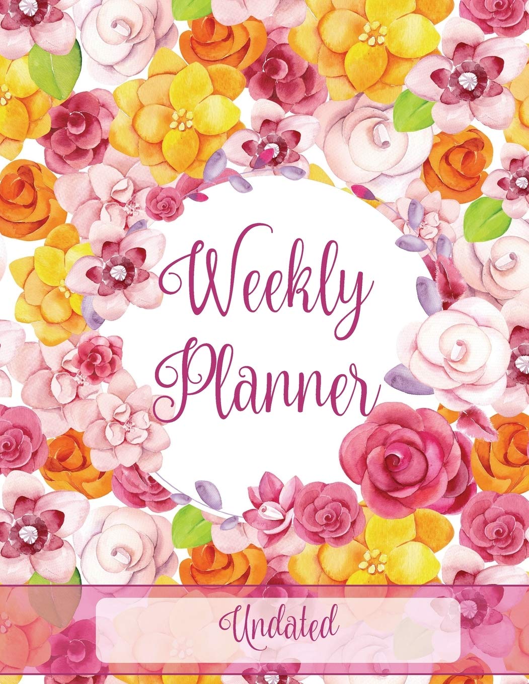 Weekly Planner: Bright Flowers & Birds, Undated Weekly Planner Essays & Short Stories