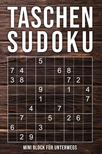 Taschen-Sudoku - Mini Block Für Unterwegs: normal bis extrem schwer | kleines Rätselbuch in A6 Format | 162 knifflige Rätsel mit Lösungen im Anhang Lifestyle